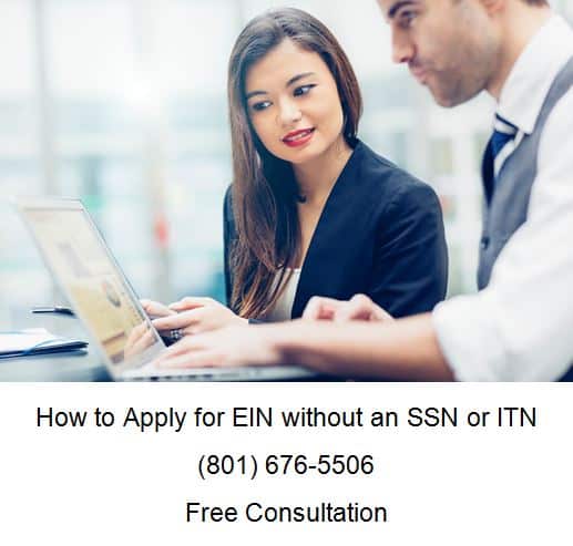 how to apply for EIN without an SSN or ITN