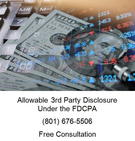 Allowable 3rd Party Disclosure Under the FDCPA