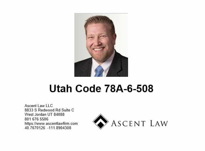 Utah Code 78A-6-508