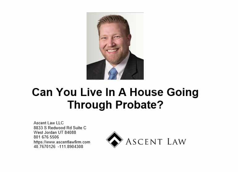 Can You Live In A House Going Through Probate