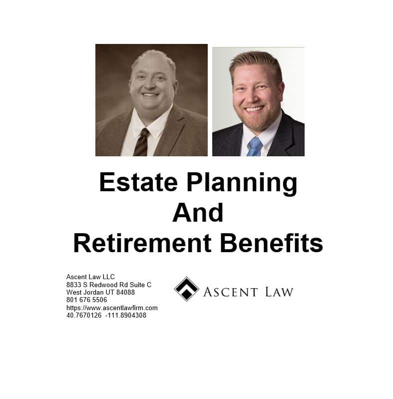 Estate Planning And Retirement Benefits