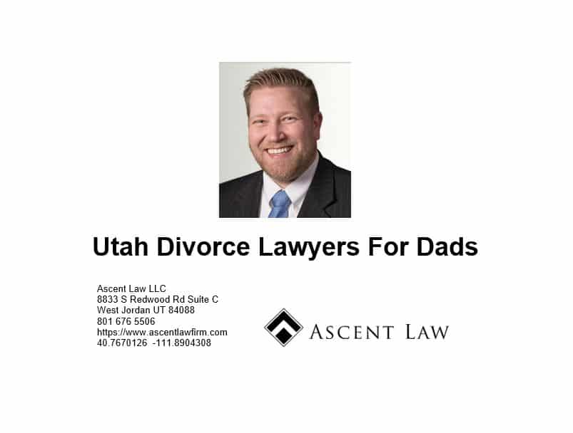 Utah Divorce Lawyers For Dads