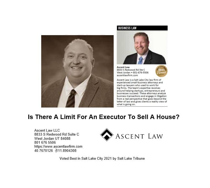 Is There A Limit For An Executor To Sell A House?
